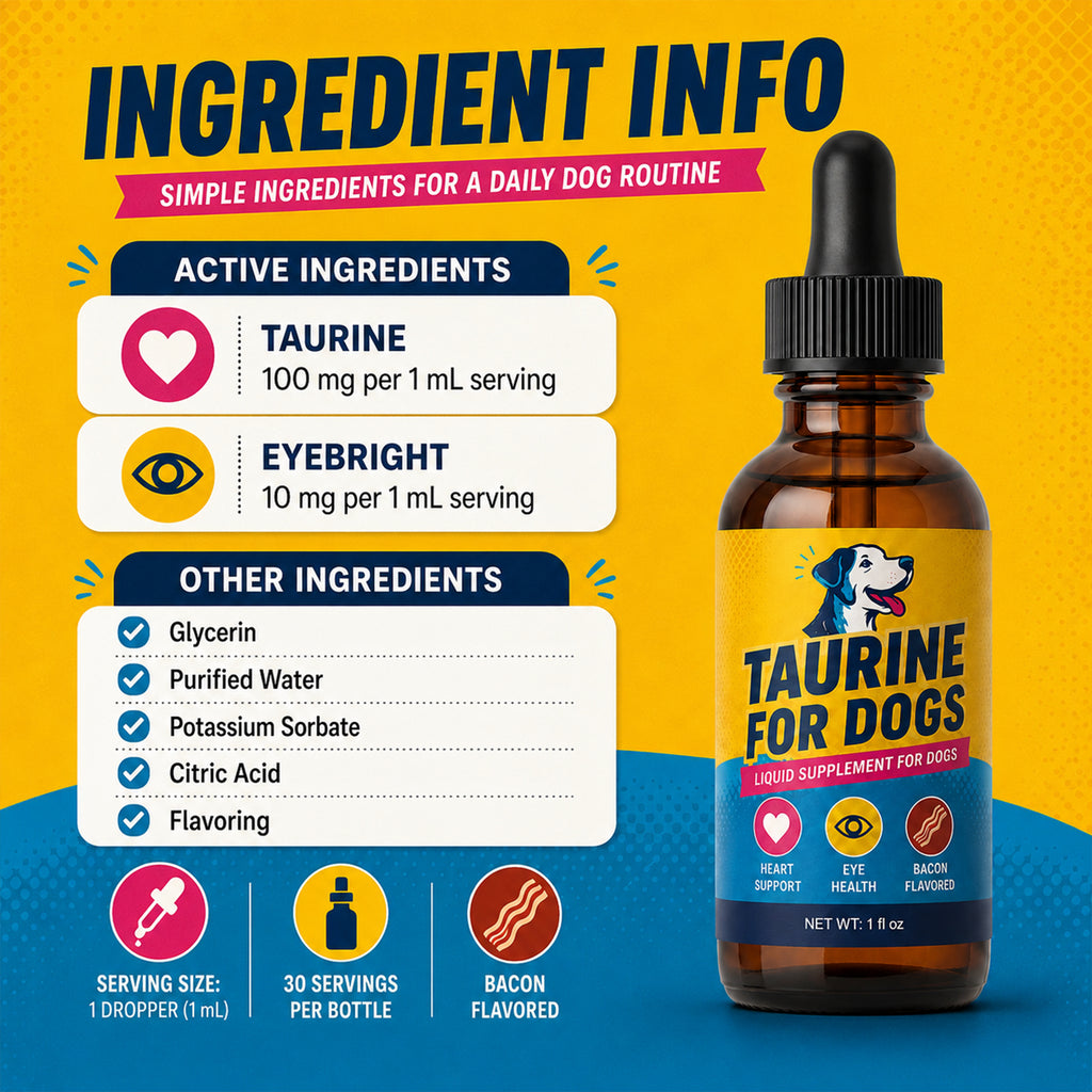 Taurine for Dogs, Bacon Flavored Heart & Eye Wellness Drops with Eyebright, 100mg Taurine Per 1mL, Daily Dog Amino Acid Support, for Small, Medium & Large Dogs, 1 fl oz